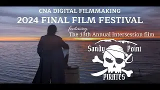 2024 Final Film Festival featuring the 13th Annual Intersession film 