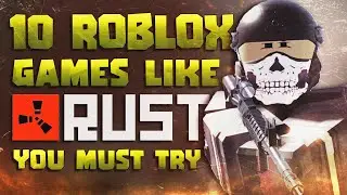 10 Roblox Games like Rust (Must Try !)