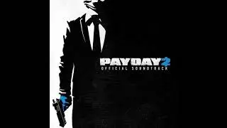 PAYDAY 2 Unofficial Soundtrack - Underground Lockdown