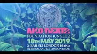 AKO Beatz...Foundation Jungle 2, MAY 18th 2019