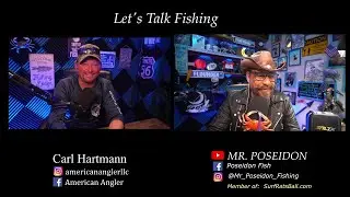 Carl Hartmann of American Angler Live In-Studio with MR POSEIDON 1/9/2022 Replay  Let's Talk Fishing