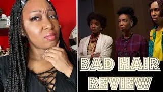 Bad Hair Movie Review | Ummm Whet?