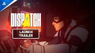 Dispatch - Launch Trailer _ PS5 Games 