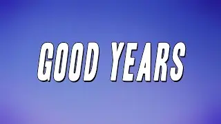 ZAYN - Good Years (Lyrics)