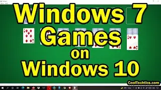 How to Install Windows 7 Games on Windows 10 PC