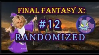 Maybe these Coordinates will Help? - FFX Randomizer Part 12 (Dethhollow)