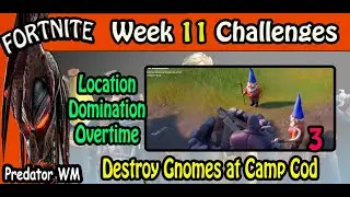 Destroy Gnomes at Camp Cod / Location Domination Overtime Challenges / Week 11
