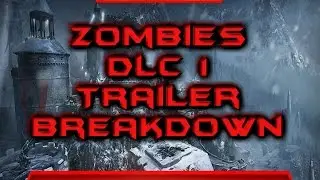 COD: BO3 DLC 1 Awakening Zombies Trailer Breakdown and Thoughts