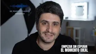 De Poses y Flashes - 1x26 - Empezar sin esperar el momento ideal