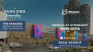 Greenvalley Hypermarket is Now OPEN at The Paradise Mall [Bahria Paradise Commercial Islamabad]