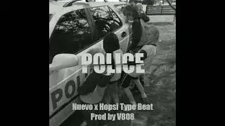 [FREE] Nuevo x Hopsi Type Beat - Police [prod. by V808]