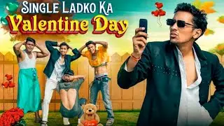 Single Ladko Ka Valentine Day .. || Khachra bro 2 || target 🎯 - 130 subscribe 