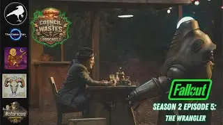 Fallout Series Season 2 Episode 5 The Wrangler: The Council of The Wastes Podcast