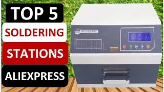 Top 5 Best Soldering Stations AliExpress & Amazon
