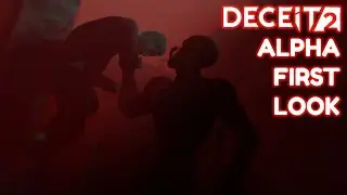 Deceit 2 - New Alpha Gameplay (Early First Look and Overview)