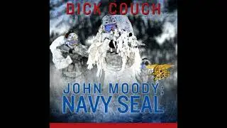 JOHN MOODY; NAVY SEAL: The Kola Peninsula Conspiracy - Dick Couch