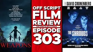 Weapons & The Shrouds | Off Script Film Review Ep. 303