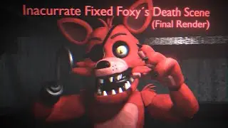 (Blender) (Final Render) (Test) Inaccurate Fixed Foxy&acute;s Death Scene - Short Animation