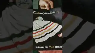 Shopping for Hudson's Bay blankets in the 1950s