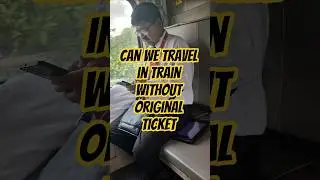 Can we travel in train without original ticket #railwaycontent #railway #railticket #viral #facts