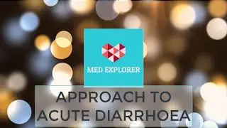 APPROACH TO ACUTE DIARRHOEA{LECTURE FOR  GPs}