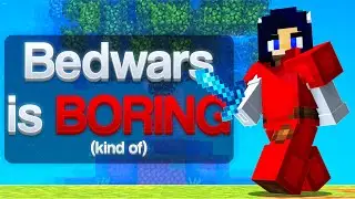 Bedwars is Boring (Kind of)