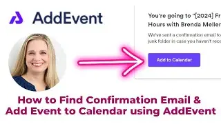 How to Find the Confirmation Email & Add Event to your Calendar if Using an AddEvent Form