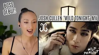 JOSH CULLEN - 'WILD TONIGHT' M/V REACTION