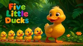 Five Little Ducks | Toddler Songs for Learning Numbers | Animated Nursery Rhyme