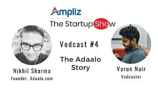 Ampliz presents The Startup Show - [Episode #4] Adaalo- Fastest Ad Posting website in India!