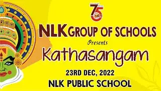 NLK Group of Schools presents 'KATHASANGAM' - Annual Function- NLK PUBLIC SCHOOL