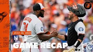 Mets vs. Orioles Game Recap (7/10/25) | MLB Highlights | Baltimore Orioles