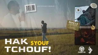 Syouf - HAK TCHOUF (Official Music Video)