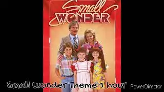 1 hour Small wonder Theme song