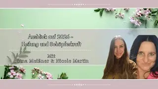 Ausblick auf 2026 - Heilung & Sch&ouml;pferkraft im Gespr&auml;ch mit Diana Meissner