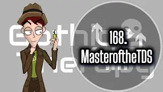 168. MasteroftheTDS, Co-Host of Gothic Therapy and YouTube Deep-Dive Extrodinaire