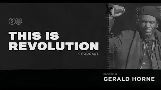 THIS IS REVOLUTION podcast Ep. 52: From Watts to George Floyd w/ Professor Gerald Horne