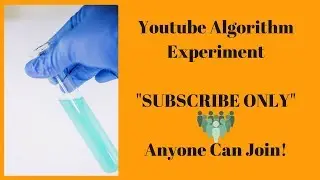 Youtube Algorithm Experiment - Subscribe Only 🔔