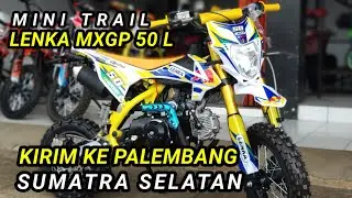 MINI TRAIL LENKA MXGP 50L KIRIM KE PALEMBANG