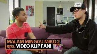 Malam Minggu Miko 2 - Video Klip Fani