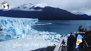 #14 El Calafate et le glacier Perito moreno