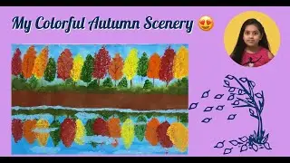 Colorful Autumn Scenery painting Art | Sri's Creative Corner