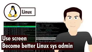 Screen command to become better Linux system admin
