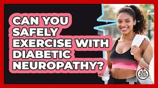Can You Safely Exercise With Diabetic Neuropathy? - Black Health Journey