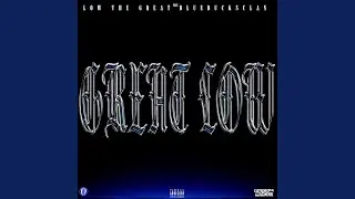 Great Low (feat. BlueBucksClan)