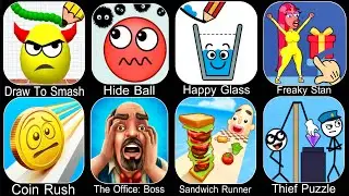 Draw To Smash,Hide Ball,Happy Glass,Freaky Stan,Coin Rush,Sandwich Runner,Thief Puzzle
