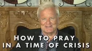 How to pray in a time of crisis  //  Peter Youngren