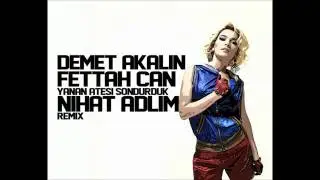 Demet Akalın&Fettah Can - Yanan ateşi söndürdük (Nihat Adlim Remix)