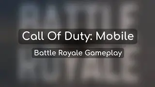 Call Of Duty Mobile | Battle Royale Gameplay 1