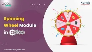 Spinning Wheel Module in Odoo | Kanak Infosystems LLP
